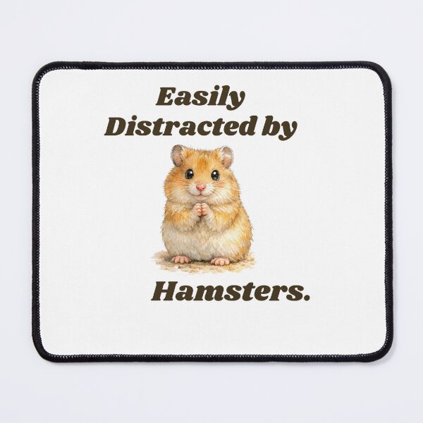Item preview, Hamster Lover Easily Distracted By Hamsters Cute Hamster Design designed and sold by TheScruffyGoose.