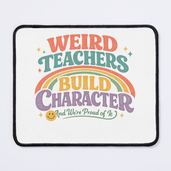 Item preview, Weird Teachers Build Character, Best Teachers designed and sold by faridman.