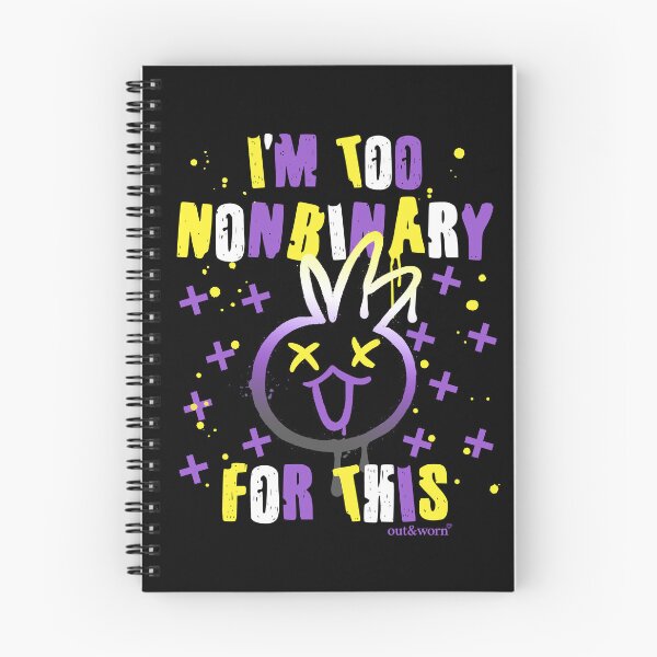 Item preview, I'm Too Nonbinary For This - Nonbinary Design designed and sold by outandworn.