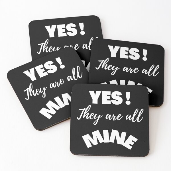 Item preview, Yes they are all mine , Mom Life, Trendy mom , Cool Mom, motherhood, gift for mom, Foster mom designed and sold by sirina2796.