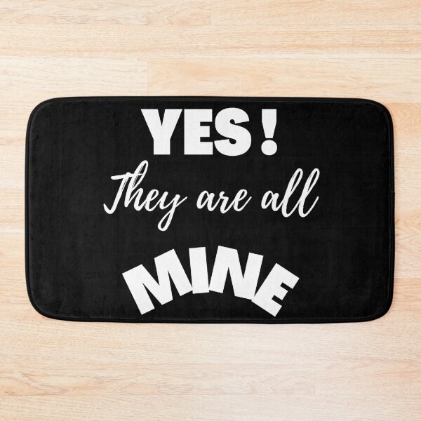 Item preview, Yes they are all mine , Mom Life, Trendy mom , Cool Mom, motherhood, gift for mom, Foster mom designed and sold by sirina2796.