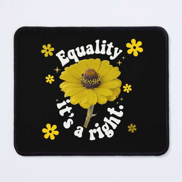 Item preview, Equality It’s a Right - yellow flower designed and sold by Stefrait-7.