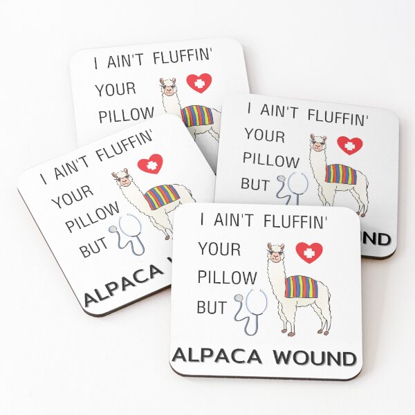 Item preview, I ain't fluffin' your pillow but alpaca wound, Alpaca wound, funny nurse, gifts for nurse, nursing school graduates designed and sold by sirina2796.