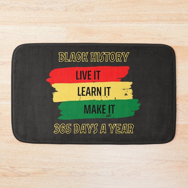 Item preview, Black history 365 days a year, Live it Learn it Make it, Adult black history, black history celebration, Black History month, Black Live Matter designed and sold by sirina2796.