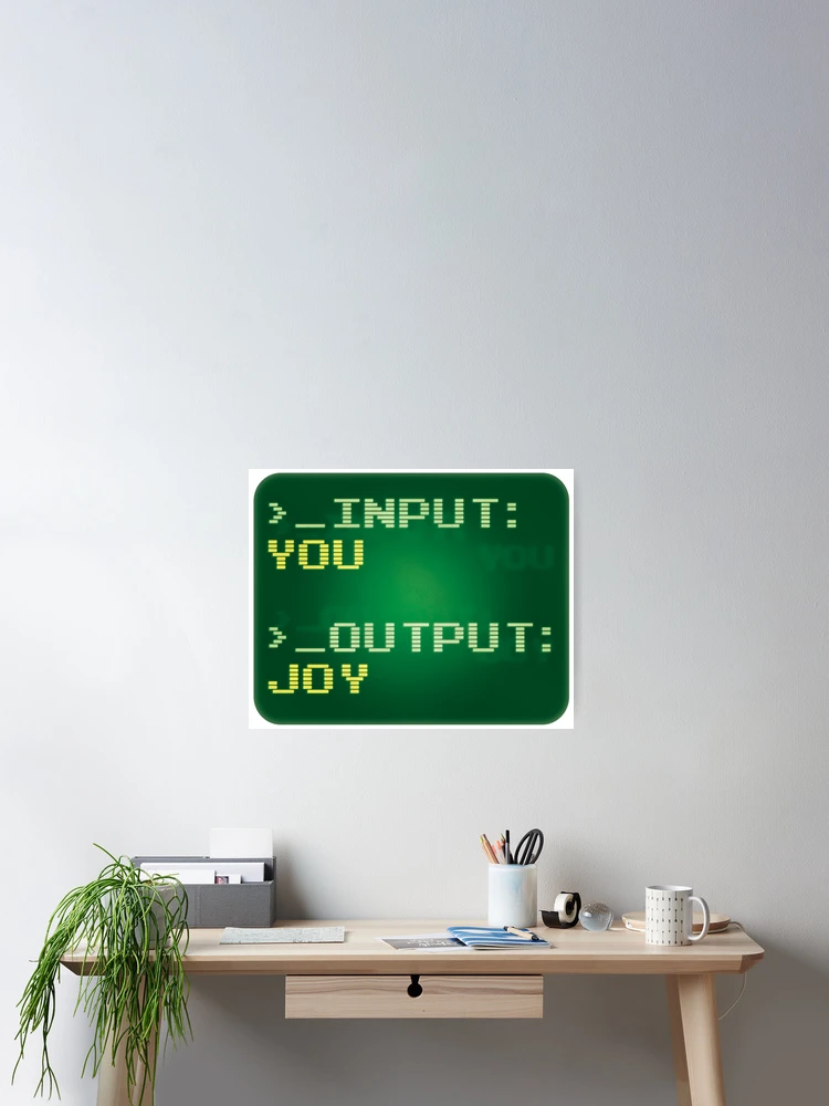 Thumbnail 2 of 3, Poster, Computer Script You = Joy designed and sold by RKD-Creative.