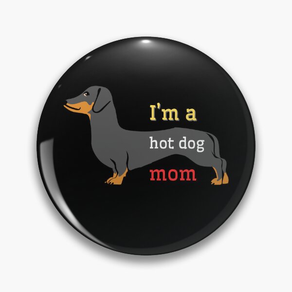 Item preview, I'm Hot Dog Mom Cute And Funny Gift For Daschund Mom designed and sold by AGreetee.