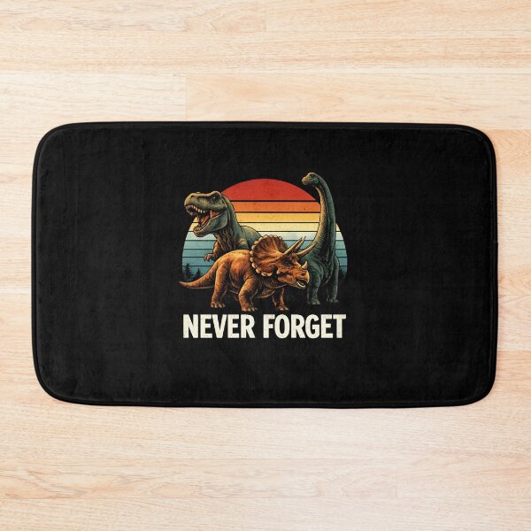 Item preview, Never Forget Dinosaur designed and sold by JODYSMORGAN.