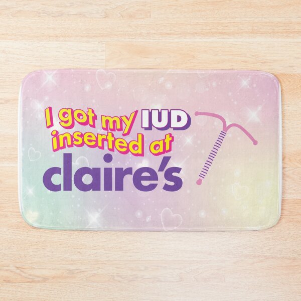 Item preview, I Got My IUD at Claire's - Parody designed and sold by LaLunaWinters.