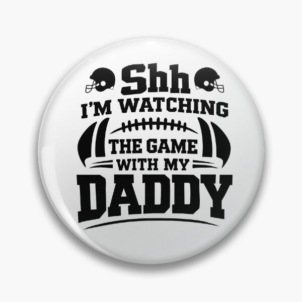 Item preview, shh I'm watching the game with my Daddy,Football Dad designed and sold by CloudyPress.