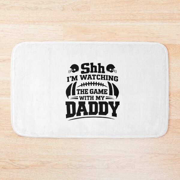 Item preview, shh I'm watching the game with my Daddy,Football Dad designed and sold by CloudyPress.