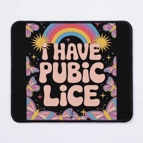 Item preview, Adult Humor I Have Pubic Lice Dad Joke Silly Saying designed and sold by joyouartArt.