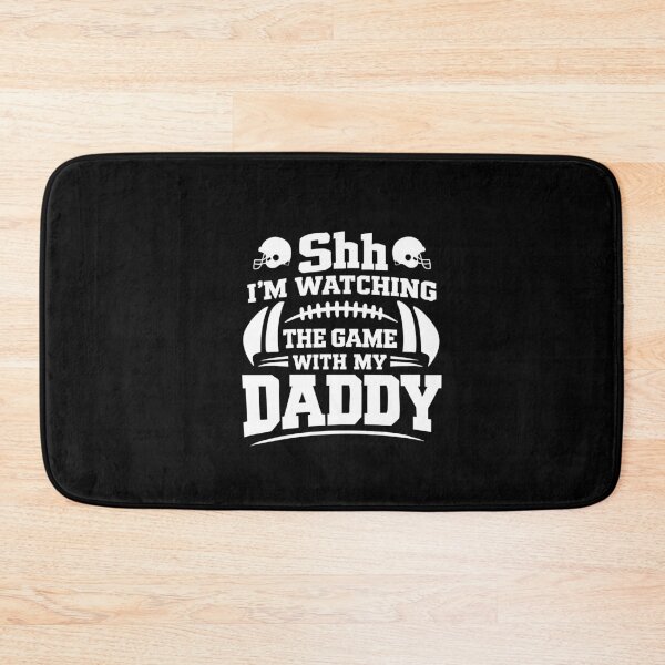 Item preview, shh I'm watching the game with my Daddy,Football Dad designed and sold by CloudyPress.