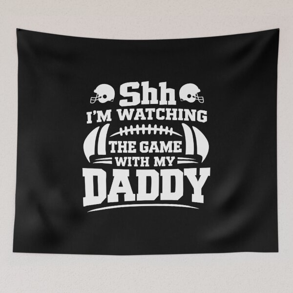 Item preview, shh I'm watching the game with my Daddy,Football Dad designed and sold by CloudyPress.