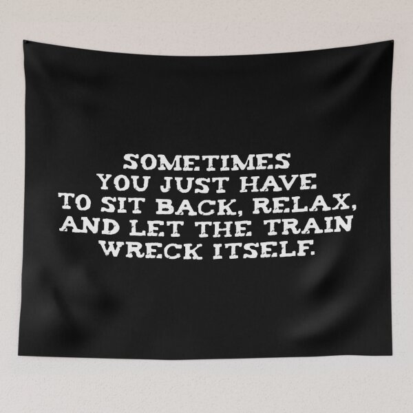 Item preview, Let The Train Wreck Itself designed and sold by willitara.