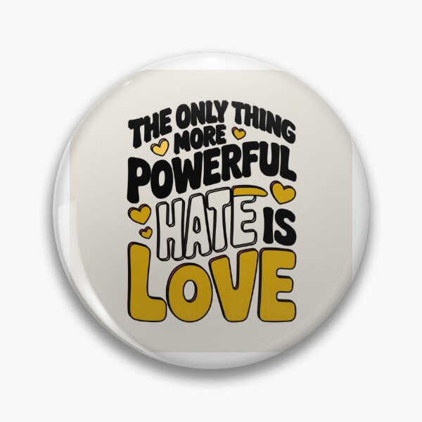 Item preview, the only thing more powerful than hate is love stiker  designed and sold by Fouziaart08.
