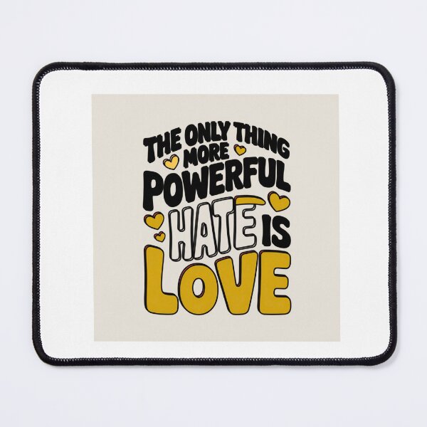 Item preview, the only thing more powerful than hate is love stiker  designed and sold by Fouziaart08.