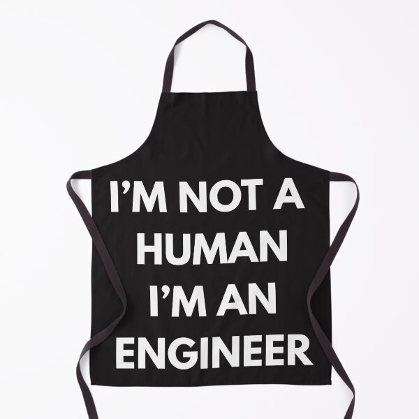Item preview, I'm Not A Human I'm An Engineer - Funny Engineering Quote designed and sold by AAMHdesigns.