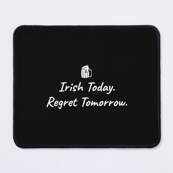 Item preview, Irish Today Regret Tomorrow - Funny St Patricks Day Party Tee designed and sold by by Gabriel Arts.