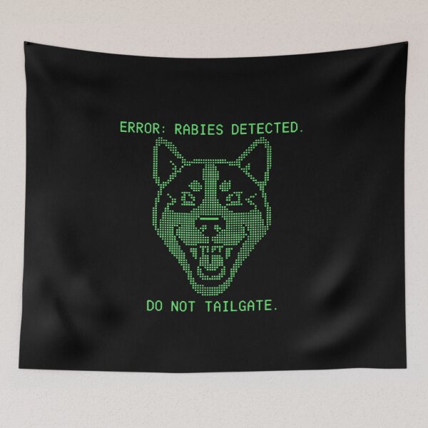 Item preview, Dont Tailgate Me I Have Rabies Digital Glitch Wolf Alert designed and sold by SkeletonsDanger.