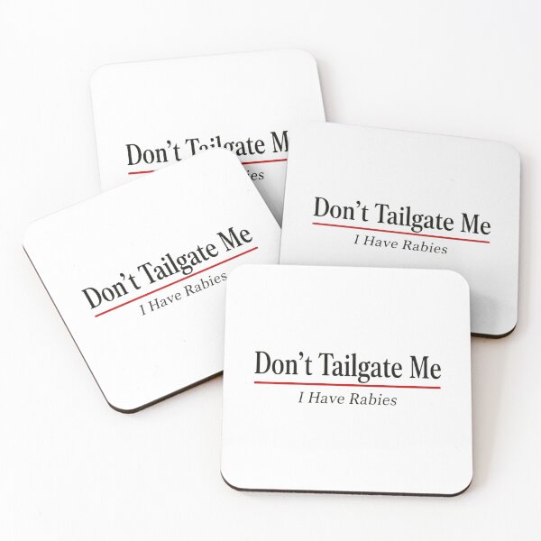 Item preview, Dont Tailgate Me I Have Rabies Minimal Classic Serif Statement designed and sold by SkeletonsDanger.