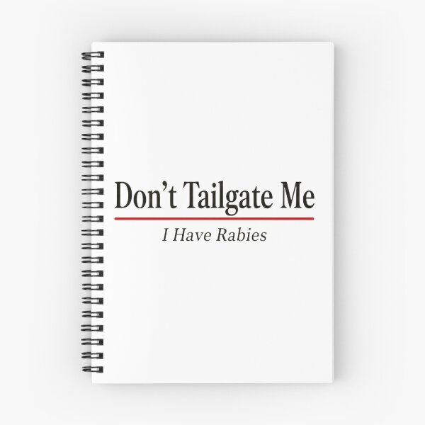 Item preview, Dont Tailgate Me I Have Rabies Minimal Classic Serif Statement designed and sold by SkeletonsDanger.