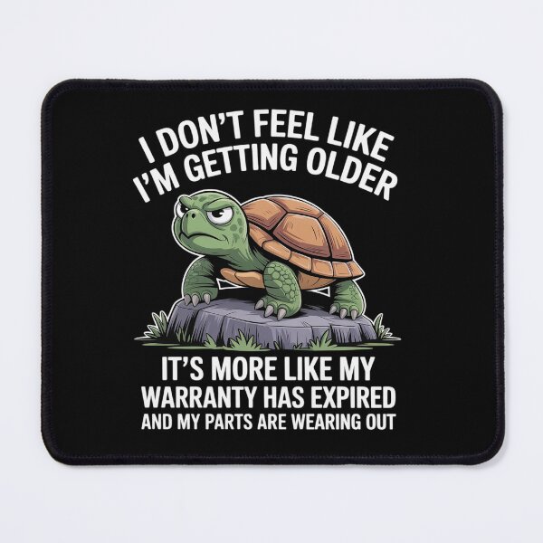 Item preview, Womens Turtle I Don't Feel Like I'm Getting Older It's More designed and sold by angolinnArt.