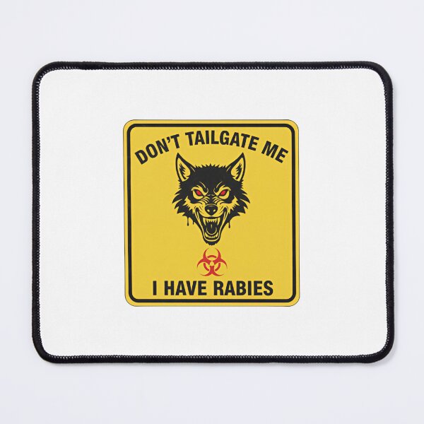 Item preview, Dont Tailgate Me I Have Rabies Cute Bear With Bow Sweet Warning designed and sold by SkeletonsDanger.