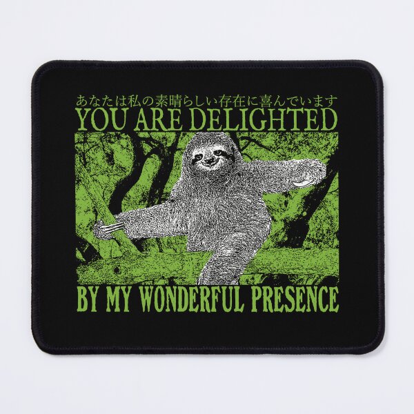 Item preview, You Are Delighted Sloth designed and sold by VintageMedatsu.