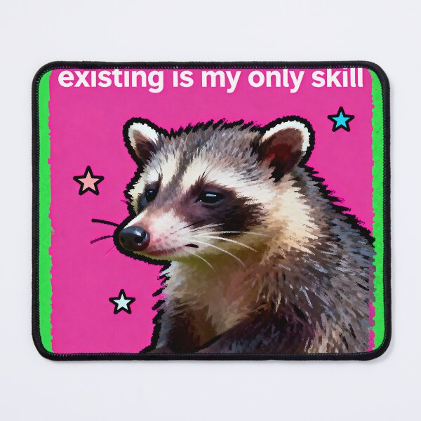 Item preview, Existing Is My Only Skill - Possum Meme designed and sold by PictorialWhimsy.