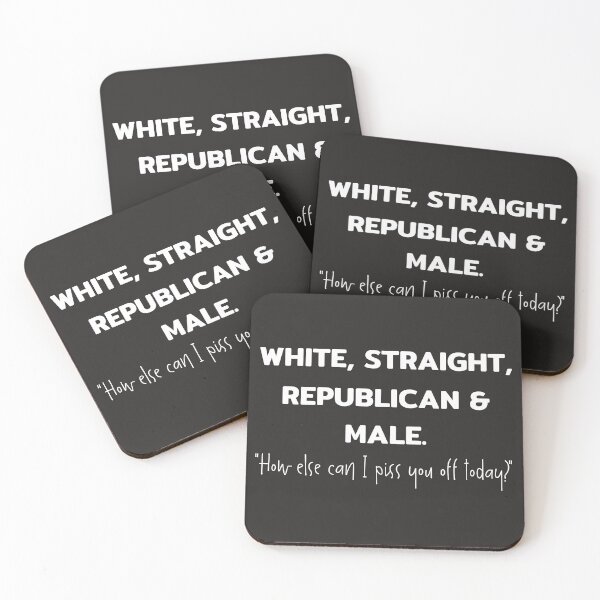 Item preview, White, straight, republican and male, funny statement design for men, sarcastic politic, how else can I piss you off today, sarcastic men designed and sold by sirina2796.