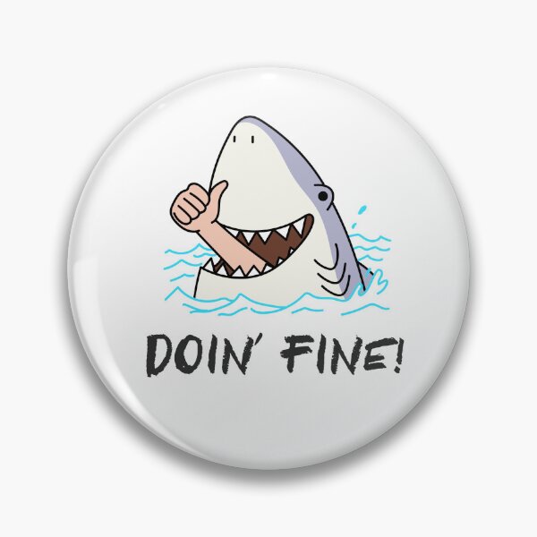 Item preview, Doin' Fine! -- eaten by shark sarcastic humor designed and sold by The Sporty Nerd.