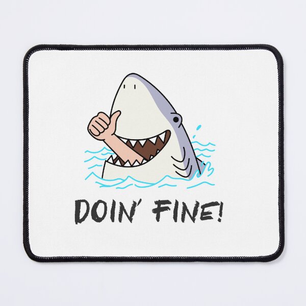 Item preview, Doin' Fine! -- eaten by shark sarcastic humor designed and sold by The Sporty Nerd.