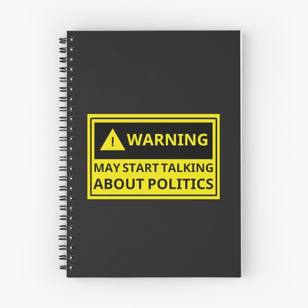 Item preview, Warning May Start Talking About Politics\, funny politics, hilarious politic, politic lover, politic gift, politic quote modern designed and sold by sirina2796.