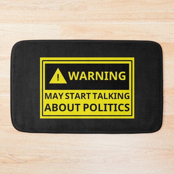 Item preview, Warning May Start Talking About Politics\, funny politics, hilarious politic, politic lover, politic gift, politic quote modern designed and sold by sirina2796.