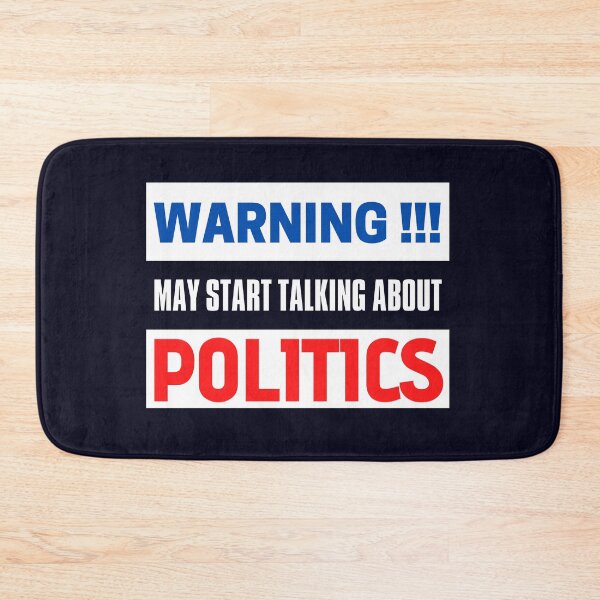 Item preview, Warning May Start Talking About Politics\, funny politics, hilarious politic, politic lover, politic gift, politic quote modern designed and sold by sirina2796.