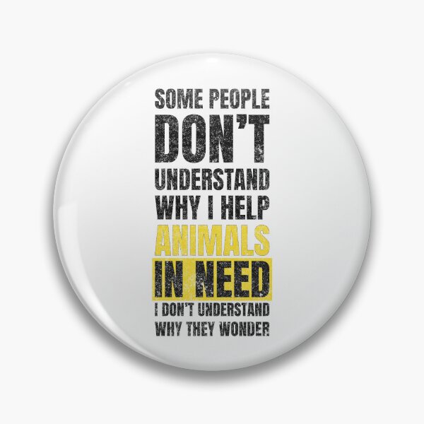 Item preview, Some People Dont Understand Why I Help Animals In Need I Dont Understand Why They Wonder: Animal Rescue Cat Rescue Dog Rescue Animal Lover designed and sold by medadesign.