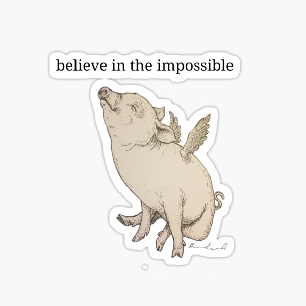 When pigs fly Sticker