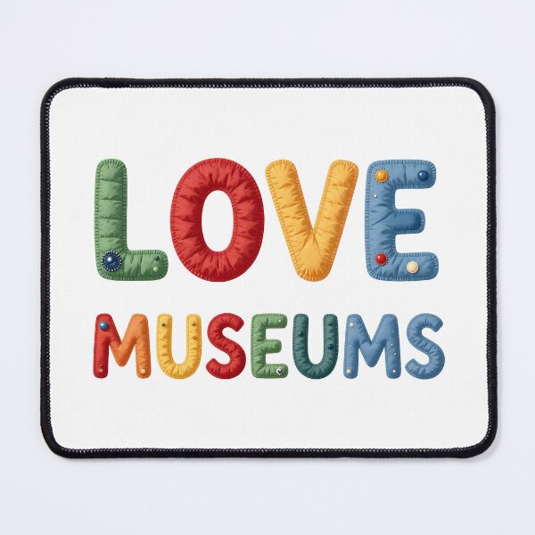 Item preview, LOVE MUSEUMS - IN COLORFUL FAUX LETTERING designed and sold by AlexOBrienArt.