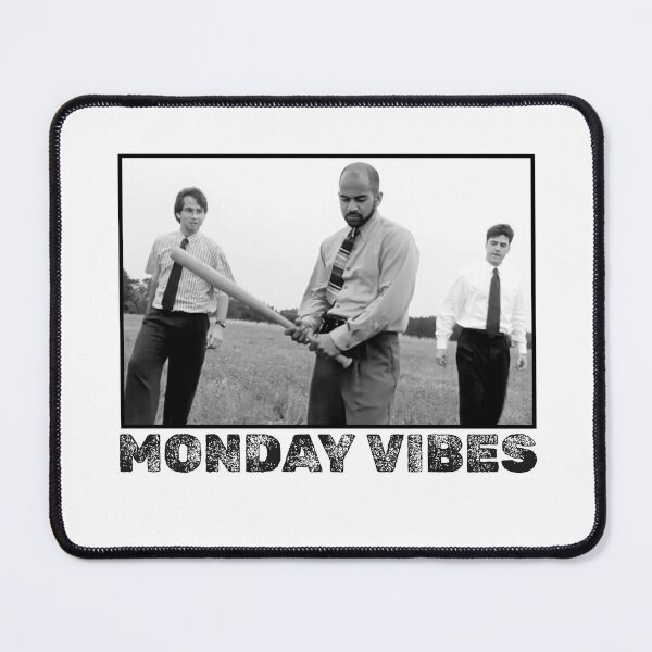 Item preview, Monday Vibes -- Office Space humor designed and sold by The Sporty Nerd.