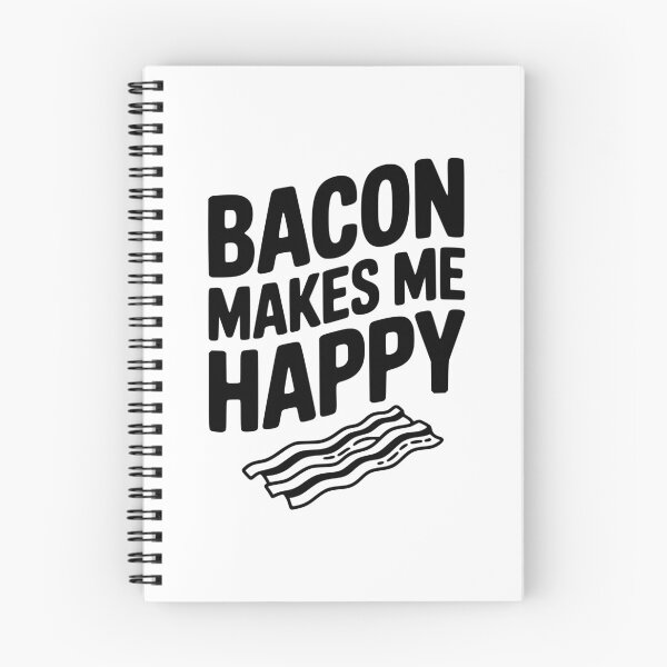 Item preview, Bacon Makes Me Happy designed and sold by Frank Ring.