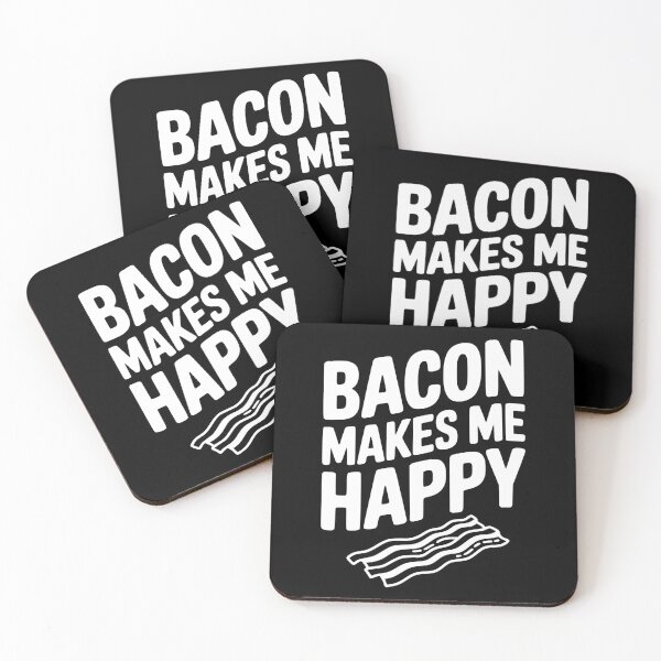 Item preview, Bacon Makes Me Happy designed and sold by Frank Ring.