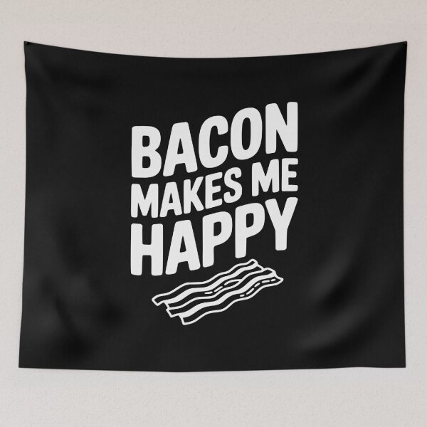 Item preview, Bacon Makes Me Happy designed and sold by Frank Ring.