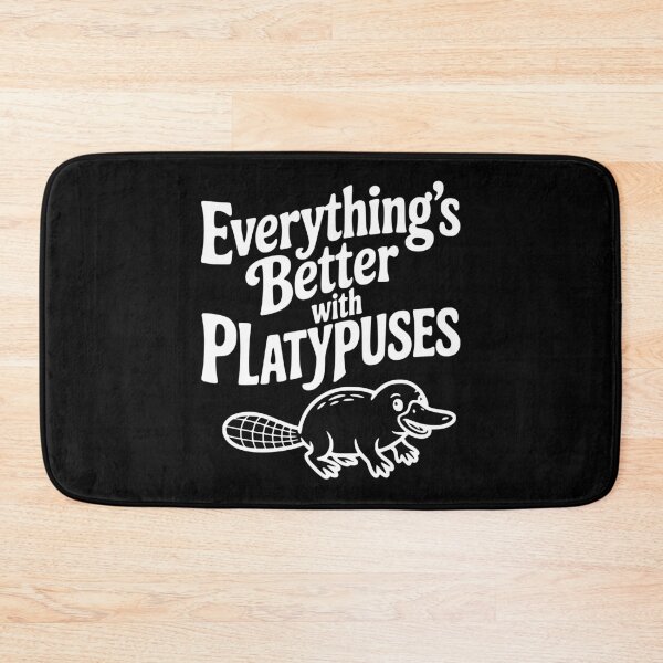 Item preview, Everything's Better with Platypuses designed and sold by Frank Ring.