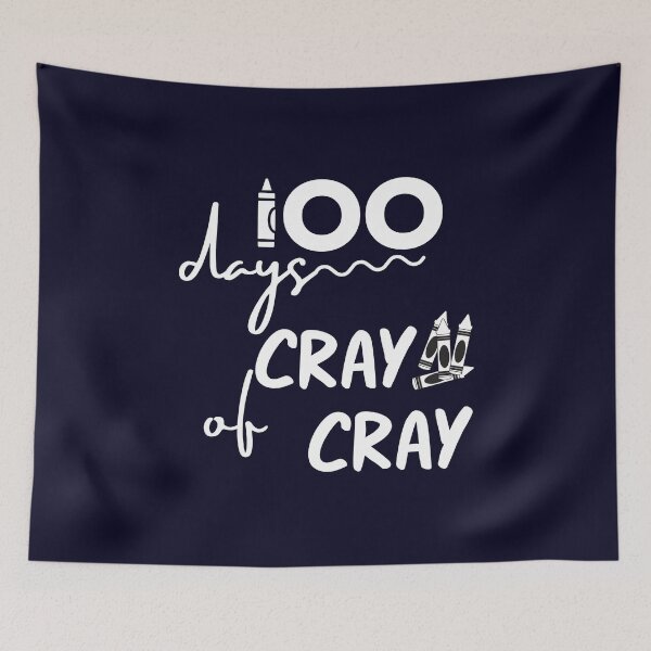 Item preview, 100 Days of Cray Cray, teacher days, cray cray, school gift,  boys girls teacher days cray cray,  100 days of school ,  back to school designed and sold by sirina2796.