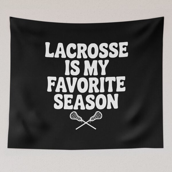Item preview, Lacrosse is My Favorite Season designed and sold by Frank Ring.