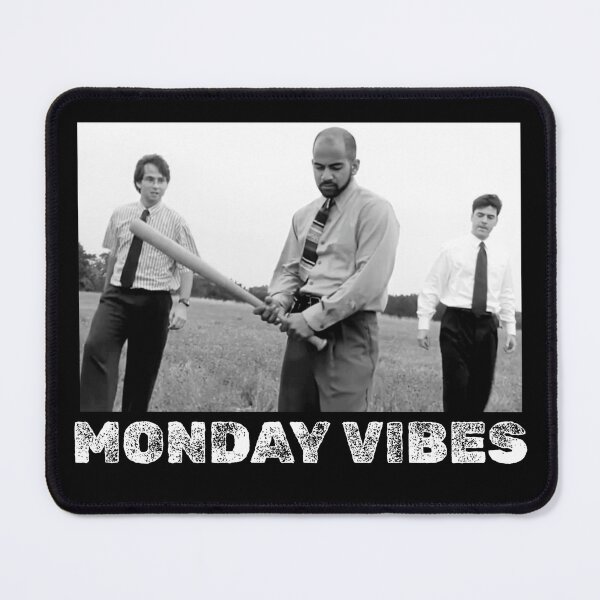 Item preview, Monday Vibes -- Office Space humor designed and sold by The Sporty Nerd.