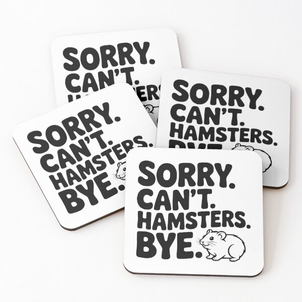 Item preview, Sorry. Can't. Hamsters. Bye. designed and sold by Frank Ring.