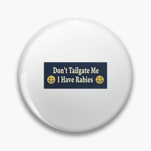 Item preview, Dont Tailgate Me I Have Rabies Glitch  designed and sold by SkeletonsDanger.