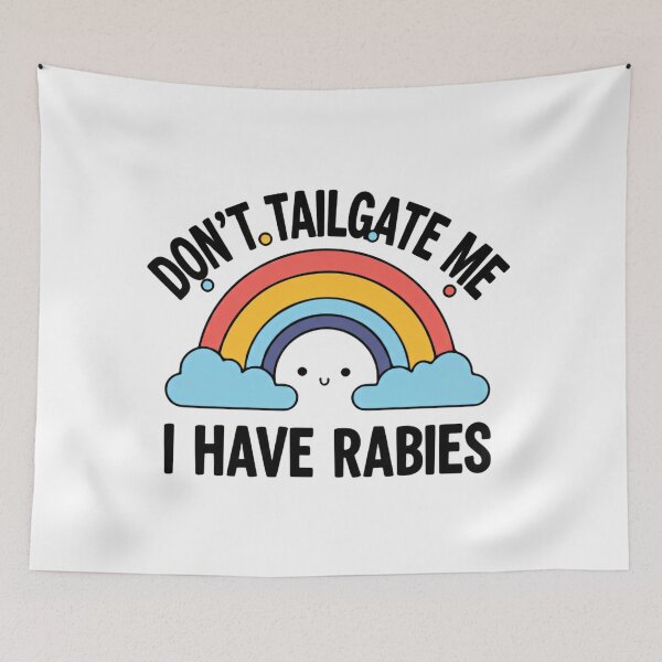 Item preview, Dont Tailgate Me I Have Rabies Cute Rainbow Cloud Smile designed and sold by SkeletonsDanger.