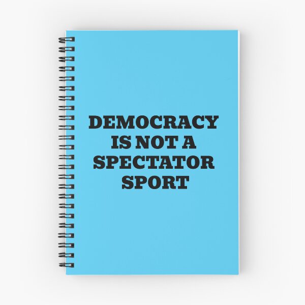 Item preview, Democracy Is Not A Spectator Sport Civic Quote designed and sold by WakeNBake-Tees.
